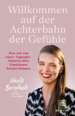 ISBN 9783833878237: Willkommen auf der Achterbahn der Gefühle – Was wir von einer Asperger-Autistin über Emotionen lernen können