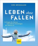 ISBN 9783833878695: Leben ohne Fallen: So beugen Sie Stürzen und anderen Zumutungen des Alterns vor (Gesund im Alter)