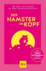 ISBN 9783833880018: Der Hamster im Kopf: Das erfolgreiche mentale Abnehmprogramm aus den Niederlanden (Abnehmen mit GU)