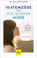 ISBN 9783833880049: 10 Atemzüge und nie wieder müde - Das Trainingsprogramm für mehr Energie