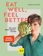 ISBN 9783833881794: Eat well, feel better - Die neue Säure-Basen-Formel