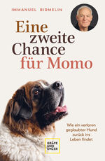 ISBN 9783833882197: Eine zweite Chance für Momo: Wie ein verloren geglaubter Hund zurück ins Leben findet (GU Mensch-Hund-Beziehung)