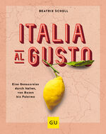 ISBN 9783833883415: Italia al gusto – Eine Genussreise durch Italien, von Bozen bis Palermo