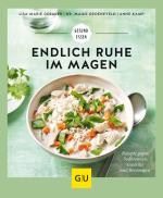 ISBN 9783833884191: Endlich Ruhe im Magen - Rezepte gegen Sodbrennen, Gastritis und Reizmagen