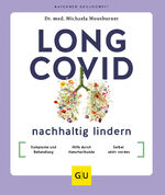 ISBN 9783833888540: Long Covid nachhaltig lindern – Symptome und Behandlung / Hilfe durch Naturheilkunde / Selbst aktiv werden