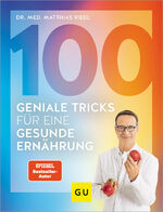 ISBN 9783833892158: 100 geniale Tricks für eine gesunde Ernährung