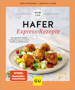 ISBN 9783833892561: Hafer Express-Rezepte | Die schnellsten Rezepte zur Regulierung von Gewicht, Cholesterin und Blutzucker mit dem Superfood Hafer: für jede Tagesmahlzeit im Nu zubereitet | Doris Fritzsche (u. a.)