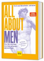 ISBN 9783833897627: All About Men – Wie er fühlt, wie er denkt, wie er leidet und warum er nicht zum Arzt geht