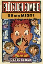 ISBN 9783833900686: Plötzlich Zombie - So ein Mist!