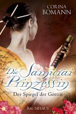 ISBN 9783833902420: Die Samuraiprinzessin - Der Spiegel der Göttin - Band 1