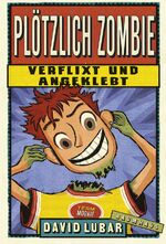 ISBN 9783833902833: Plötzlich Zombie - Verflixt und angeklebt. Band 5