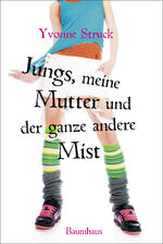 ISBN 9783833903328: Jungs, meine Mutter und der ganze andere Mist