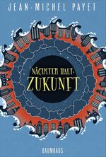 ISBN 9783833903618: Nächster Halt: Zukunft – Band 1