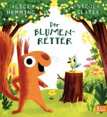 ISBN 9783833907777: Der Blumenretter – Ein liebevolles Bilderbuch über zwei beste Freunde und die ersten Zeichen des Frühlings