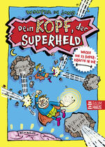 ISBN 9783833908088: Dein Kopf, der Superheld - Wecke die 15 Superkräfte in dir - Ein Aktivbuch für Kinder, mit dem sie spielerisch ihre mentalen Fähigkeiten trainieren können