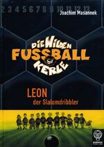 ISBN 9783833930010: Die Wilden Fußballkerle / Leon, der Slalomdribbler - Die Wilden Fußballkerle Bd. 1