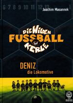 ISBN 9783833930058: Deniz, die Lokomotive – Die Wilden Fußballkerle Bd. 5