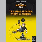 ISBN 9783833931543: Fussball Trainingsregeln, Tipps & Tricks - Die wilden Kerle