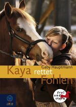 ISBN 9783833936487: Kaya rettet Fohlen - Kaya - frei und stark, Bd. 9