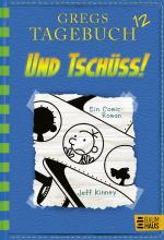 Gregs Tagebuch 12 - Und tsch&uuml;ss! - Band 12