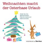 ISBN 9783833942426: Weihnachten macht der Osterhase Urlaub – Kinder über den Weihnachtsmann, Plätzchen backen und blöde Geschenke. Kindermund bei Baumhaus