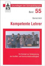 ISBN 9783834001436: Kompetente Lehrer - Ein Konzept zur Verbesserung der Konflikt- und Kommunikationsfähigkeit