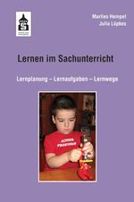 Lernen im Sachunterricht - Lernplanung - Lernaufgaben - Lernwege