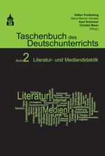 Taschenbuch des Deutschunterrichts. Band 2 – Literatur- und Mediendidaktik