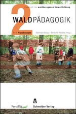 ISBN 9783834009227: Handbuch der waldbezogenen Umweltbildung - Waldpädagogik - Teil 2: Praxiskonzepte