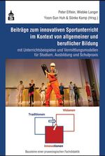 ISBN 9783834015341: Beiträge zum innovativen Sportunterricht im Kontext von allgemeiner und beruflicher Bildung - mit Unterrichtsbeispielen und Vermittlungsmodellen für Studium, Ausbildung und Schulpraxis