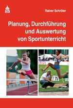 ISBN 9783834016324: Planung, Durchführung und Auswertung von Sportunterricht.