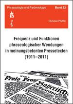 ISBN 9783834016799: Frequenz und Funktionen phraseologischer Wendungen in meinungsbetonten Pressetex