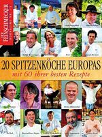 ISBN 9783834204332: DER FEINSCHMECKER 20 Spitzenköche Europas - mit 60 ihrer besten Rezepte