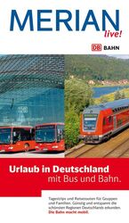 ISBN 9783834206008: Urlaub in Deutschland mit dem Bus und Bahn. Tagestrips und Reiserouten für Gruppen und Familien. Günstig und entspannt die schönsten Regionen Deutschlands erkunden. Mit sehr zahlr. farb. Abb. und Karten.