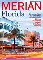 ISBN 9783834207012: MERIAN Florida: Miami - Unterwegs in Amerikas Latino-Hauptstadt. Natur - Abenteuertour durch die Everglades. Keys - Karibik-Feeling in Floridas Süden.