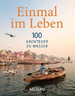 Einmal im Leben Bd. 3 - 100 Abenteuer zu Wasser