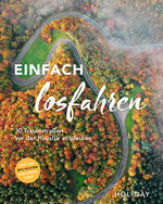 ISBN 9783834233134: Einfach losfahren - 30 Traumstraßen vor der Haustür entdecken