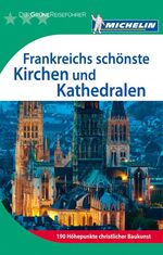 Michelin: Frankreichs schönste Kirchen u