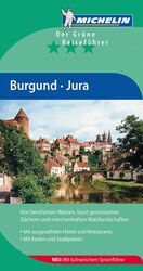Michelin: Burgund - Jura - Der Grüne Rei Michelin: Burgund - Jura - Der Grüne Rei