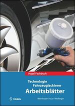 ISBN 9783834331465: Technologie Fahrzeuglackierer Arbeitsblätter