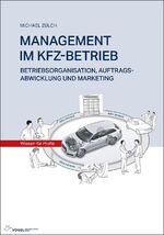 ISBN 9783834335036: MANAGEMENT IM KFZ-BETRIEB - Betriebsorganisation, Auftragsabwicklung und Marketing