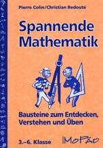 ISBN 9783834403209: Spannende Mathematik - Bausteine zum Entdecken, Verstehen und Üben (3. bis 6. Klasse)