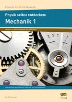 ISBN 9783834480903: Physik selbst entdecken: Mechanik 1 – Differenzierte Materialien für Freiarbeit und Stationenlernen (7. und 8. Klasse)