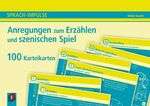 ISBN 9783834607416: Sprach Impulse: Anregungen zum Erzählen und szenischen Spiel - 100 Karteikarten + Lehrerhandbuch