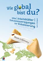 ISBN 9783834608314: Wie global bist du? – Infos, Arbeitsblätter, Diskussionsanregungen zur Globalisierung