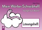 ISBN 9783834626639: Mein Wörter-Schreibheft – lautgetreue Wörter – Lösungsheft