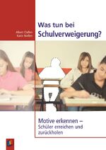 ISBN 9783834627513: Was tun bei Schulverweigerung?: Motive erkennen - Schüler erreichen und zurückholen Claßen, Albert und Nießen, Karin