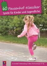 ISBN 9783834631909: 60 Pausenhof-Klassiker | Spiele für Kinder und Jugendliche | Dietfried Arnsfeld (u. a.) | Taschenbuch | 80 S. | Deutsch | 2016 | Verlag an der Ruhr | EAN 9783834631909