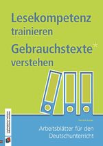 ISBN 9783834632326: Lesekompetenz trainieren – Gebrauchstexte verstehen: Arbeitsblätter für den Deut