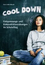 ISBN 9783834639721: Cool down - Entspannungs- und Konzentrationsübungen im Schulalltag